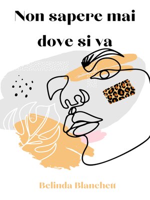 cover image of Non sapere mai dove si va